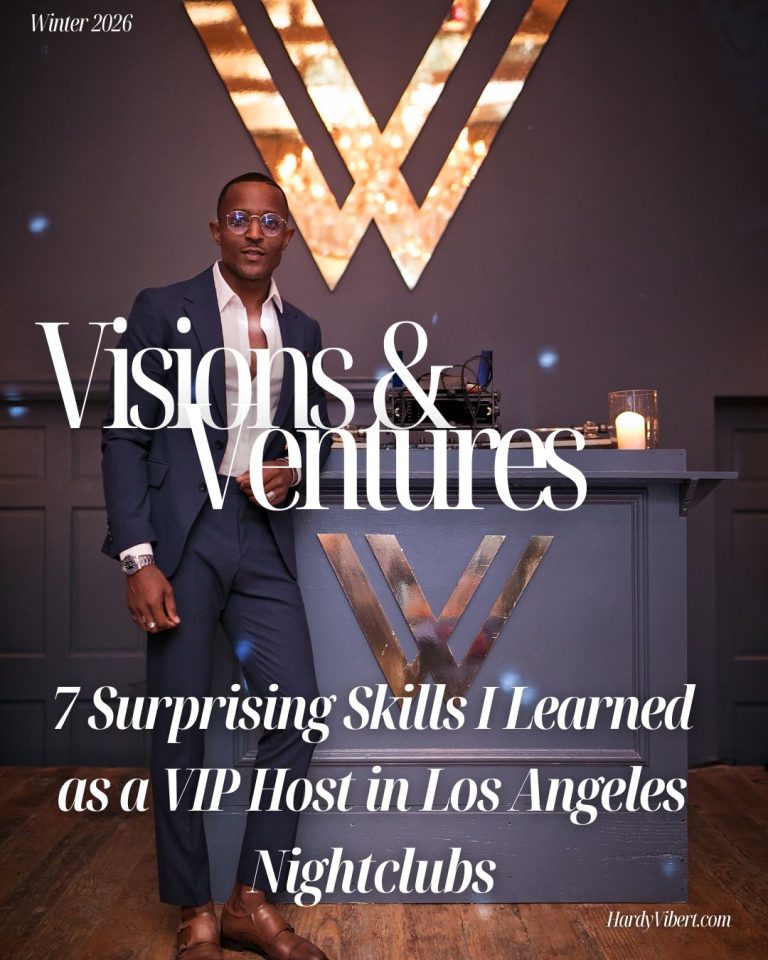 Hardy Vibert: 7 Surprising Skills I Learned as a VIP Host in Los Angeles Nightclubs